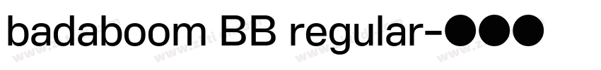 badaboom BB regular字体转换